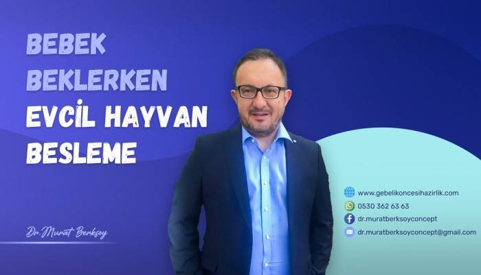 Dr. Murat Berksoy,Hamilelik,Hayvan Besleme,evcil hayvan besleme,toksoplazma