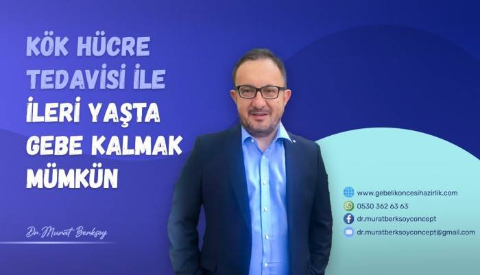 Dr Murat Berksoy,kök hücre tedavisi,amh testi,yumurta sağlığı