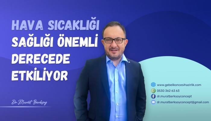 Dr. Murat Berksoy,Sıcaklık,kanser nedenleri,cilt hastalıklarında nedenler