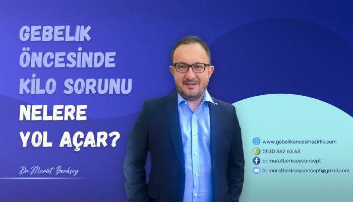 Dr. Murat Berksoy,gebelik öncesi,gebelik öncesi beslenme,gebelikte beslenme,istanbul kadın doğum,bütünsel sağlık ve gebelik,hamilelik ve beslenme,hamilelik öncesi kilo sorunu