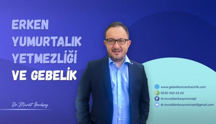 Murat Berksoy,Gebelik öncesi hazırlık,doğurganlık,üreme sağlığı,tüp bebek başarısını artırma,yumurta sağlığı,yumurtalık yetmezliği,kısırlık tedavisi